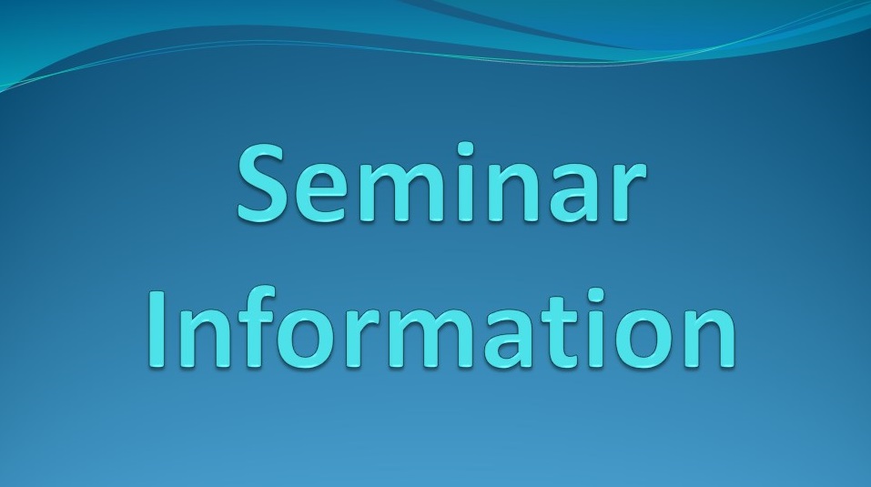 Seminar Information